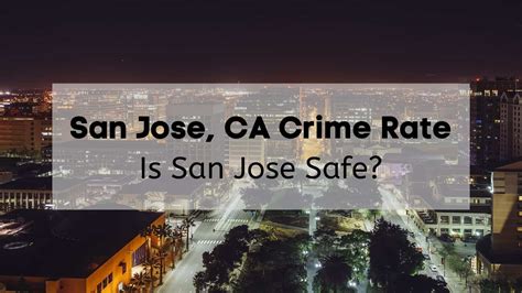 San Jose CA Crime Rate | 👮 Is San Jose Safe? [Data, Stats, Reports, Map]