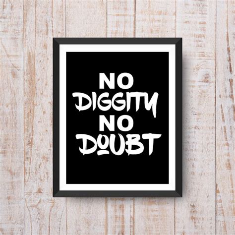 No Diggity No Doubt PRINTABLE wall artdownloadfun | Etsy