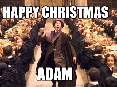 Meme Creator - Funny Happy Christmas Adam Meme Generator at MemeCreator.org!