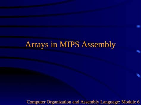 (PPT) Arrays in MIPS Assembly Computer Organization and Assembly ...