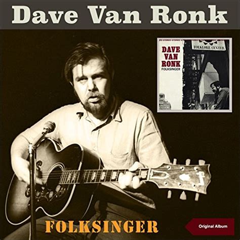 Folksinger (Original Album with Bonus Tracks) by Dave Van Ronk on Prime ...