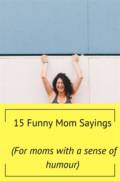 15 Funny Mom Sayings (for moms with a sense of humour) – South African Working Mom Blog