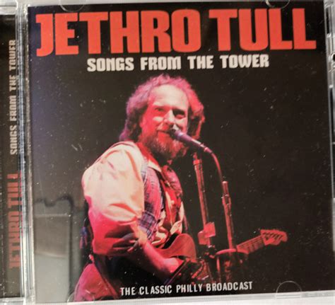 Jethro Tull – Songs From The Tower: The Classic Philly Broadcast – CD (Unofficial Release), 2022 ...