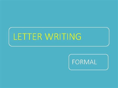 LETTER WRITING Formal Letter Modified by KENDRIYA VIDYALAYA