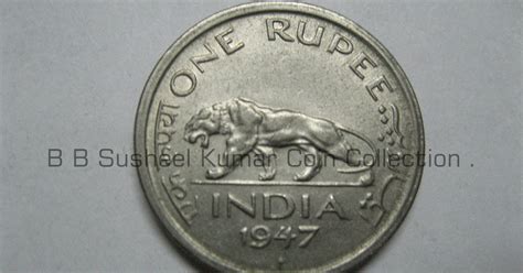 B B Susheel Kumar Coin Collection: India 1 Rs Coin [1947]