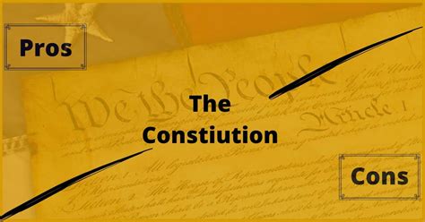 23 Pros And Cons of the U.S. Constitution - Liberty Embers