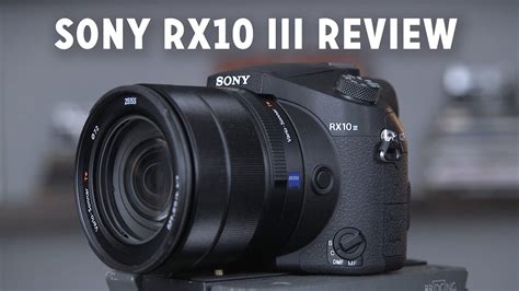 Sony RX10 III Review — After Owning for 3 Months - YouTube