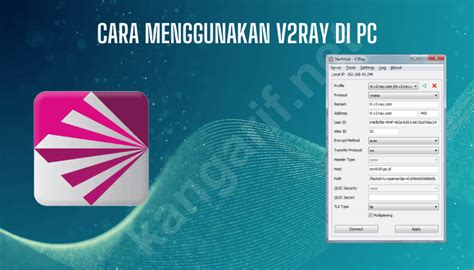 Cara Menggunakan V2Ray di PC - Kangarif.net