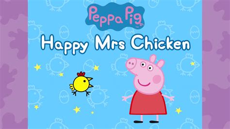 Peppa Pig Official Channel | Peppa Pig - Happy Mrs Chicken Trailer - YouTube