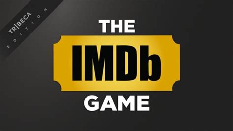 Have You Played the IMDb Game? | Tribeca