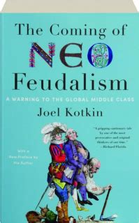 THE COMING OF NEO-FEUDALISM: A Warning to the Global Middle Class ...