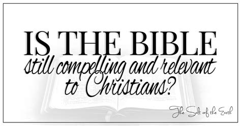 Is The Bible Still Compelling And Relevant To Christians?