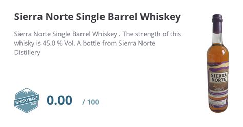 Sierra Norte Single Barrel Whiskey - Ratings and reviews - Whiskybase