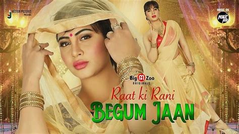 Raat ki Rani Begum Jaan Hindi Hot Short Film