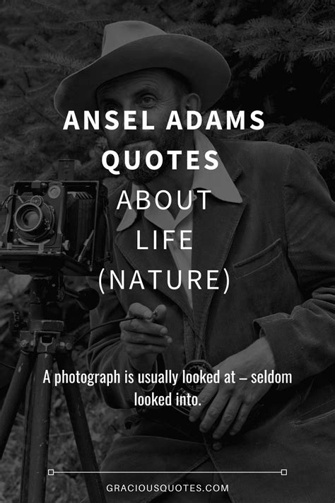 48 Ansel Adams Quotes About Life (NATURE)