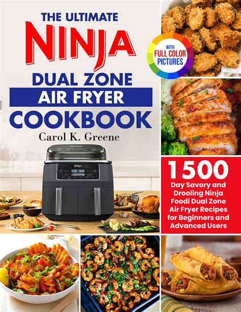 The Ultimate Ninja Dual Zone Air Fryer Cookbook: 1500-Day Savory and ...