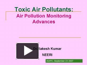 PPT – Toxic Air Pollutants: Air Pollution Monitoring Advances PowerPoint presentation | free to ...