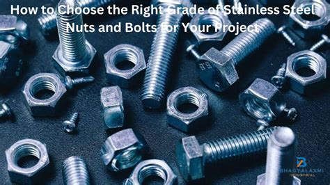 How to Choose the Right Grade of Stainless Steel Nuts and Bolts for ...