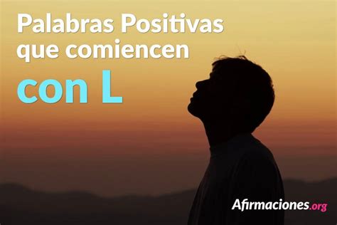 Palabras positivas con la letra L - Afirmaciones