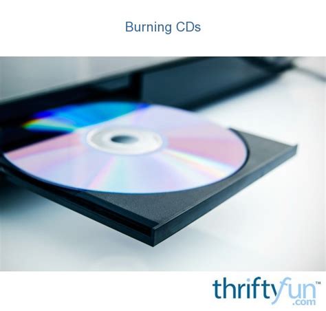 Burning CDs? | ThriftyFun