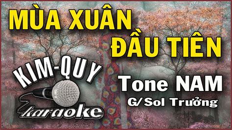 MÙA XUÂN ĐẦU TIÊN KARAOKE - Tone NAM ( G/Sol Trưởng ) - YouTube