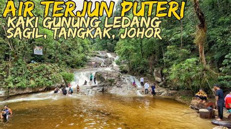 💦 Waterfall Trekking to Air Terjun Puteri Gunung Ledang, Sagil, Tangkak, Johor - Dibuka Semula ...