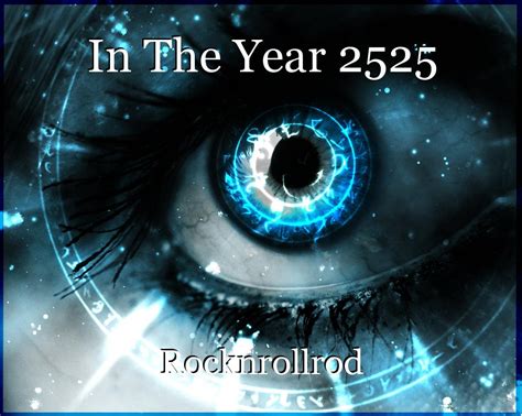 In The Year 2525, short story by Rocknrollrod