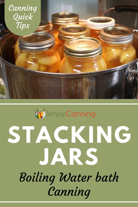 Boiling Water Bath Canning: Can You Stack Jars? | Water bath canning, Canning recipes, Stacking jars