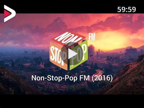 Non-Stop-Pop FM (2016) | Alternate GTA V Radio Station دیدئو dideo