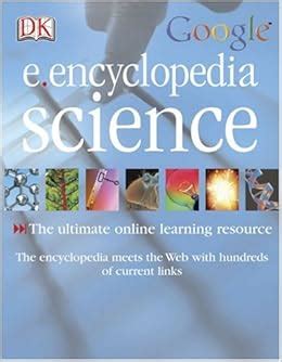 E Encyclopedia Science: Kindersley, Dorling: 9780756602154: Books ...