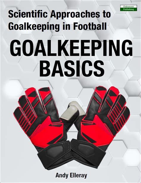 Goalkeeping Basics Book | Football and Soccer by Andy Elleray