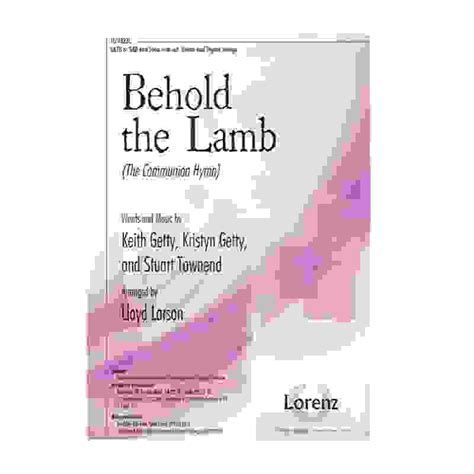 Behold the Lamb: The Communion Hymn