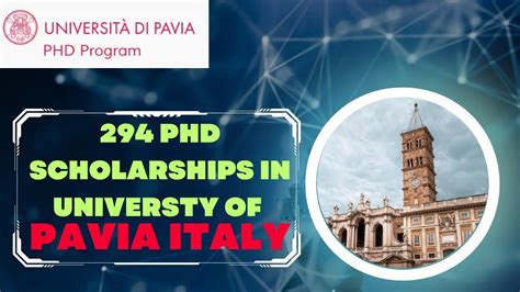 294 PhD Scholarships Announced in University of PAVIA Italy | Complete Online Application ...