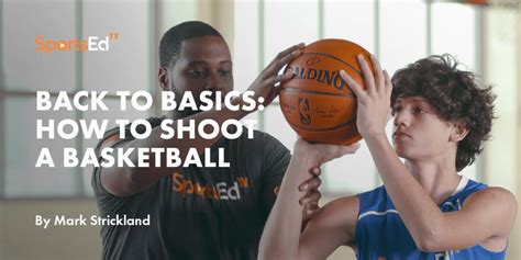 How to Shoot a Basketball | SportsEdTV