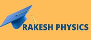 Rakesh Physics