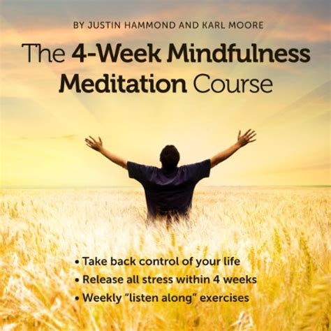 The 4-Week Mindfulness Meditation Course by Justin Hammond, Karl Moore ...