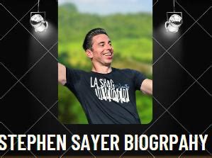 Stephen Sayer Biography | best explained - Biographyfolks