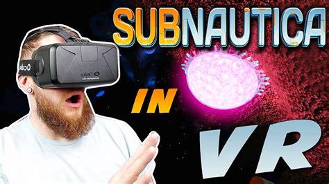 Subnautica In VIRTUAL REALITY! | Subnautica VR #3 | EXPLORING THE DEPTHS! - YouTube