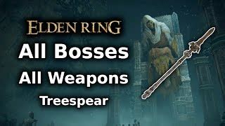 Elden Ring Treespear Playthrough || All Bosses All Weap... | Doovi