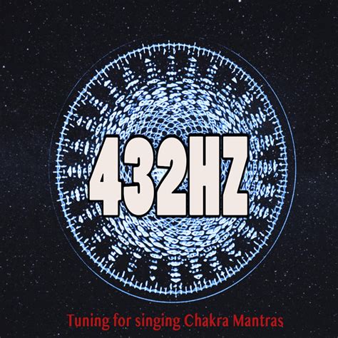 ‎432 Hz Tuning for singing Chakra Mantras by YOGA Frequency Tuning ...