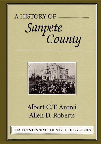 A history of Sanpete County ([Utah Centennial County history series ...