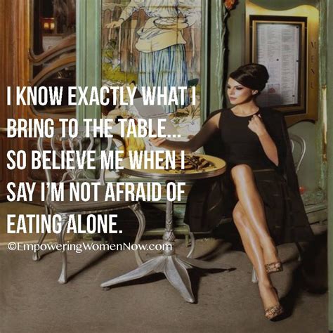 I'm not afraid of eating alone. I rather be with no company than with bad company | Alone quotes ...