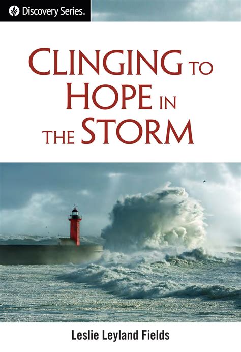 Clinging to Hope in the Storm by Our Daily Bread Ministries - Issuu