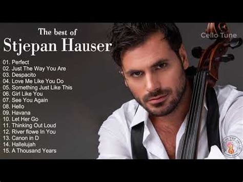 Stjepan Hauser Best Instrumental Cello Covers Songs Of All Time | Top ...