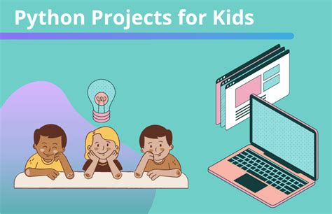 Python Projects for Kids: 7 Ways to Play | Create & Learn