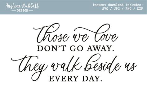 Those we love don't go away they walk beside us every day (1138802) | Cut Files | Design Bundles