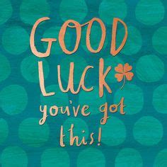 8 Best Good luck today ideas | good luck quotes, luck quotes, luck