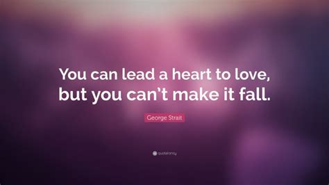 Top 60 George Strait Quotes (2024 Update) - QuoteFancy