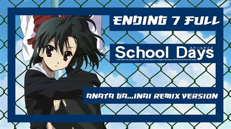 School Days Ending 7 Full (Anata ga... Inai Remix Version) - YouTube