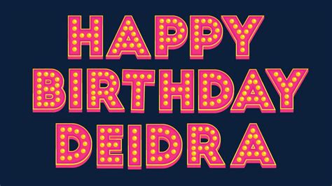 Happy Birthday Deidra - YouTube